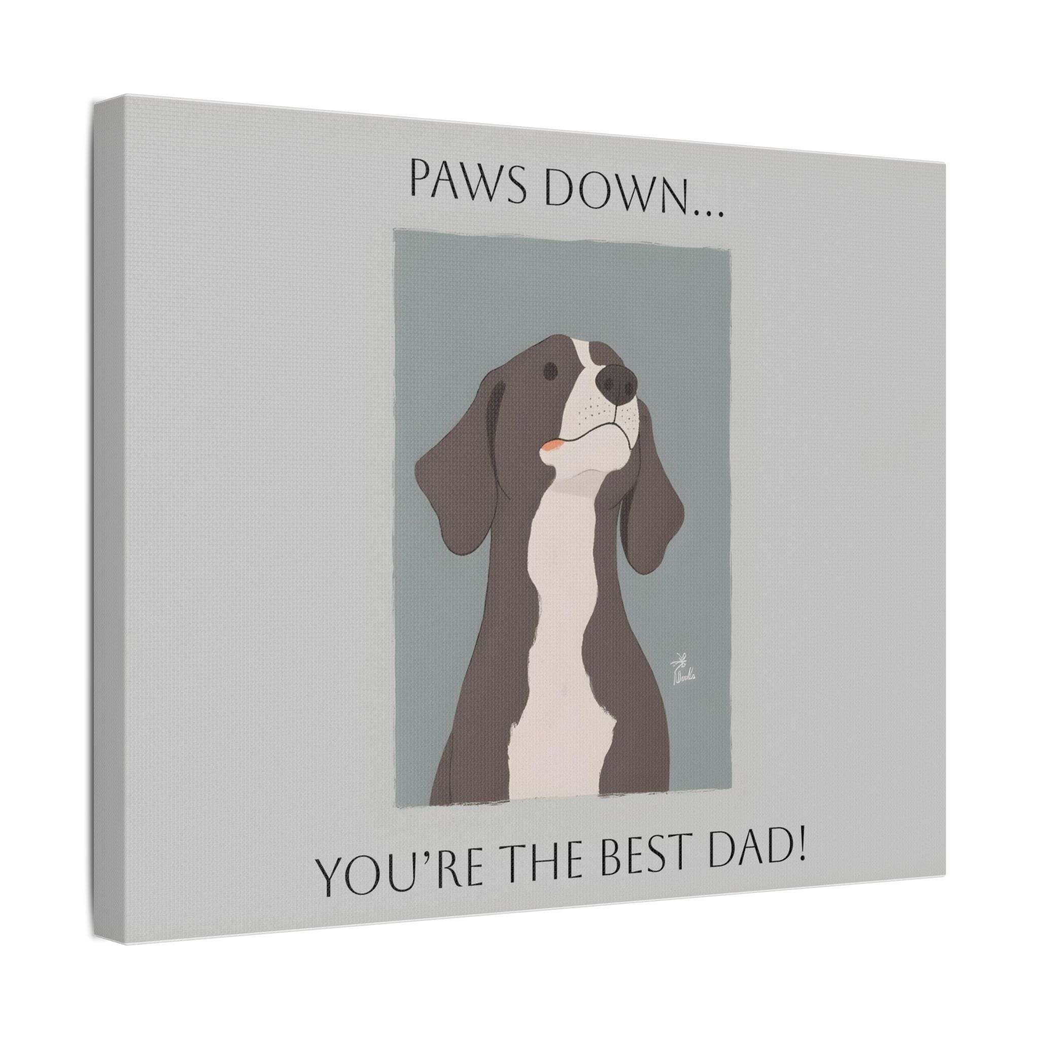 Satin Canvas - Paws Down... You're The Best Dad - Image 14