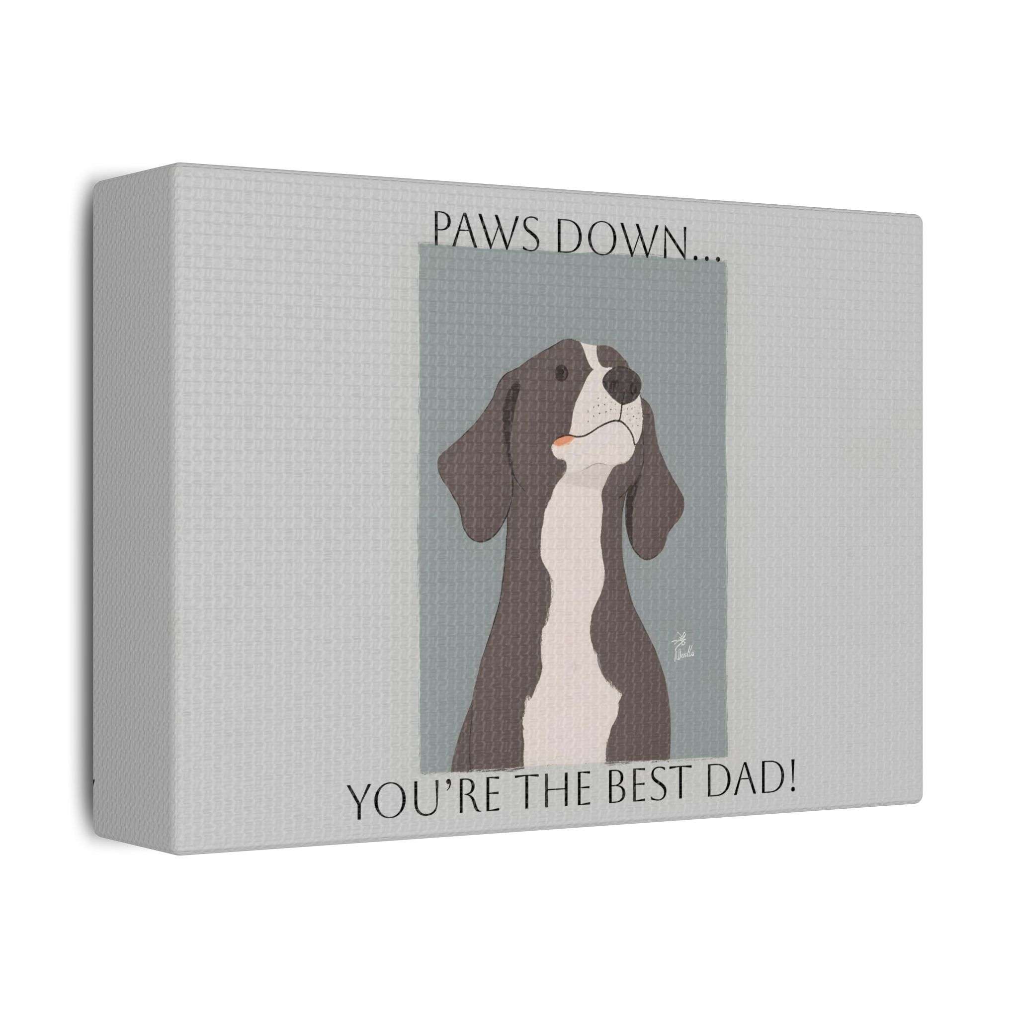 Satin Canvas - Paws Down... You're The Best Dad - Image 6