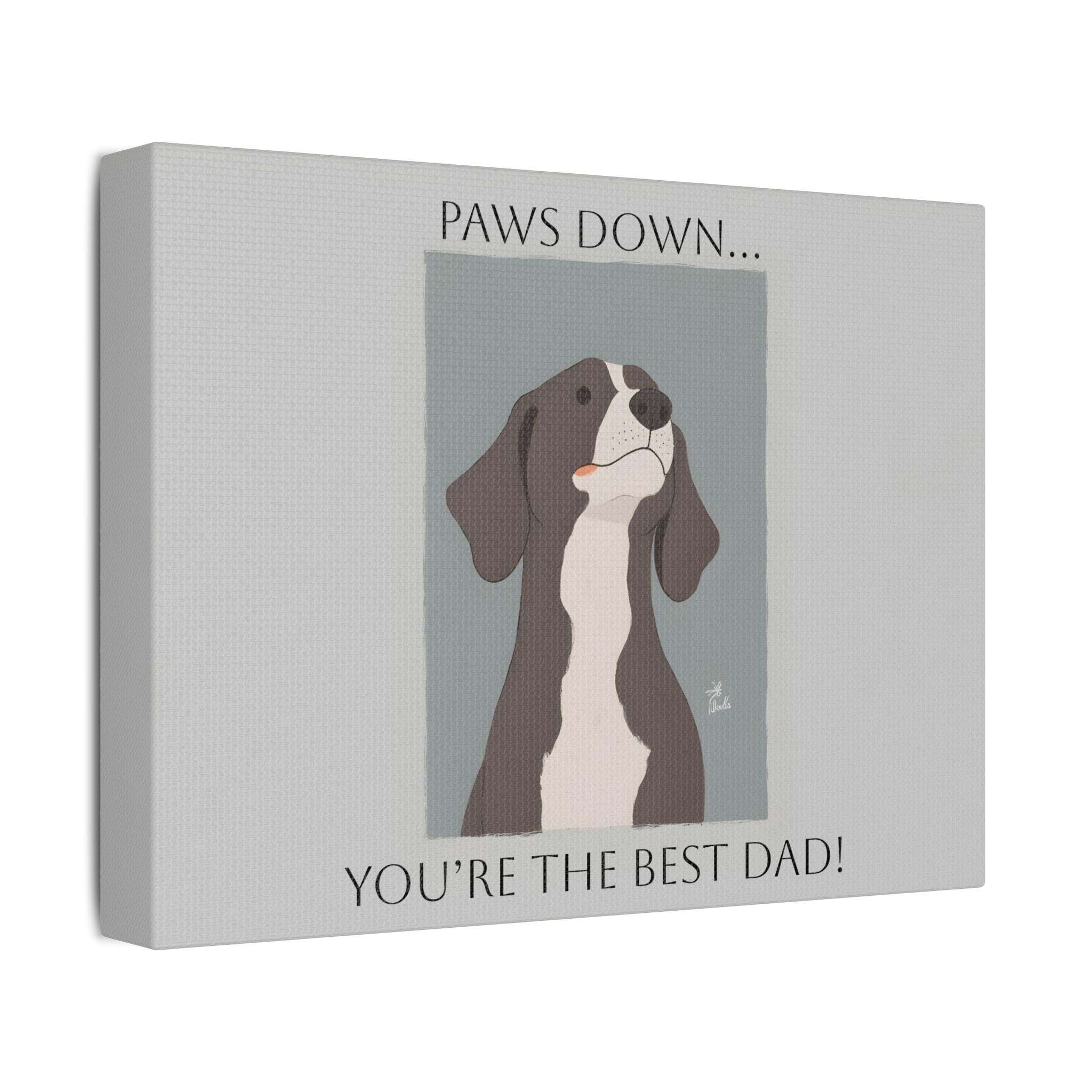 Satin Canvas - Paws Down... You're The Best Dad - Image 10