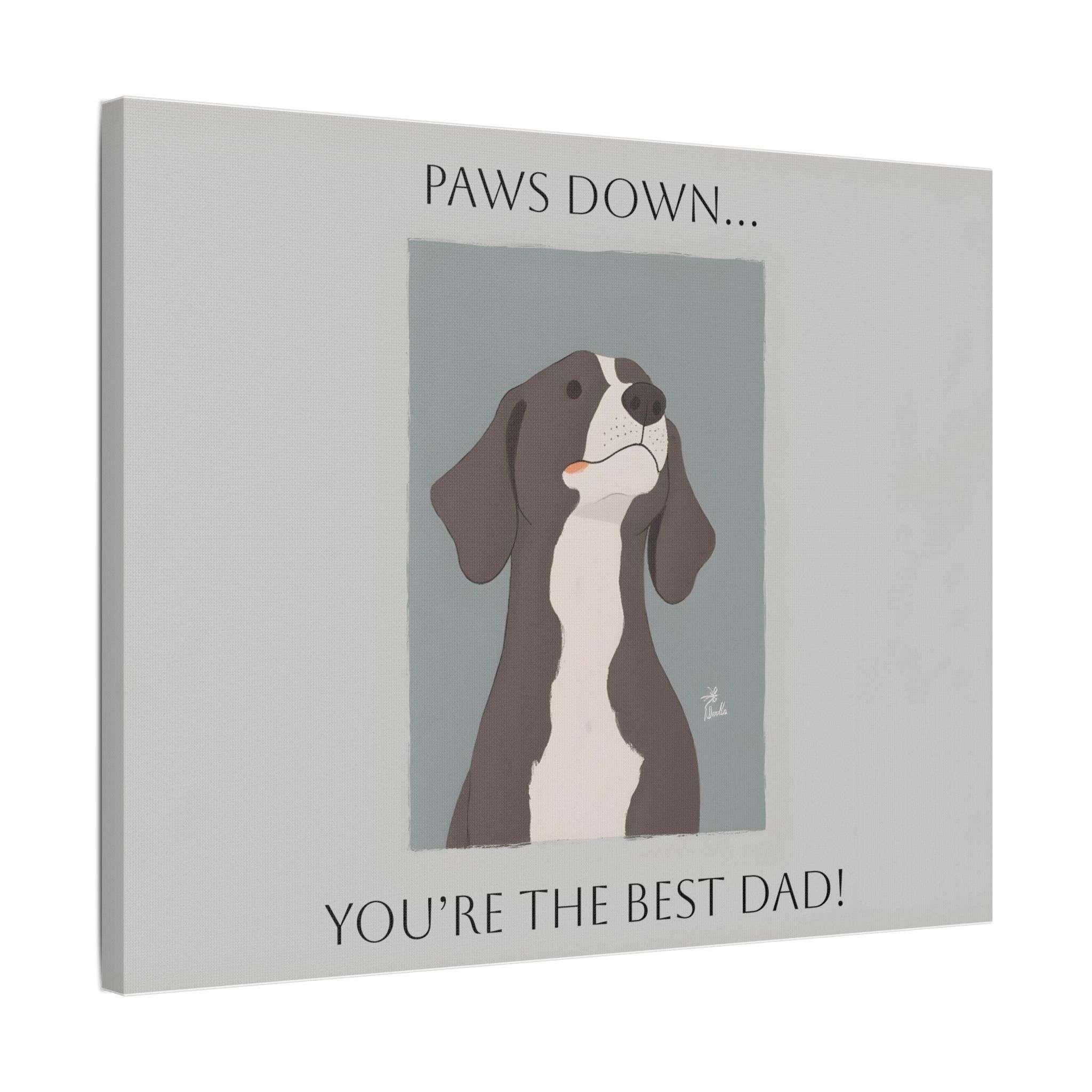 Satin Canvas - Paws Down... You're The Best Dad